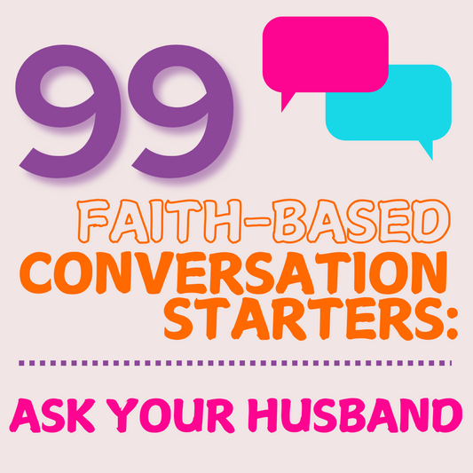 99 Faith-Based Conversation Starters for Husbands