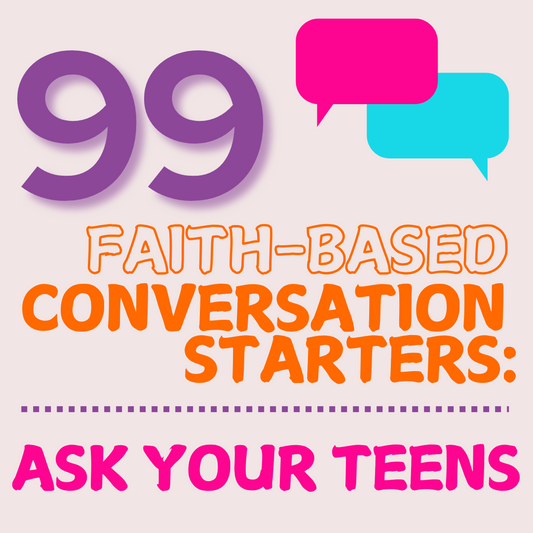 99 Faith-Based Conversation Starters Teens
