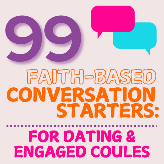 99 Faith-Based Conversation Starters for Dating and Engaged Couples